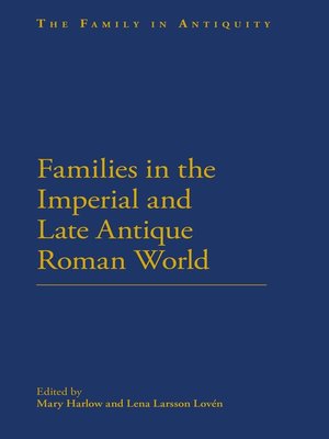 cover image of Families in the Roman and Late Antique World